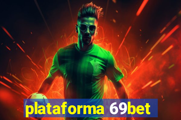 plataforma 69bet